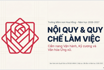 Nội quy & quy chế làm việc trường MN Hoa Hồng năm học 2026 – 2027